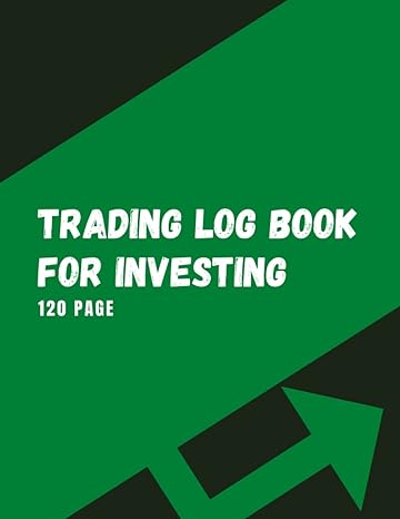 trading log book for investing 120 page trading log and investment journal 120 pages trading log book for