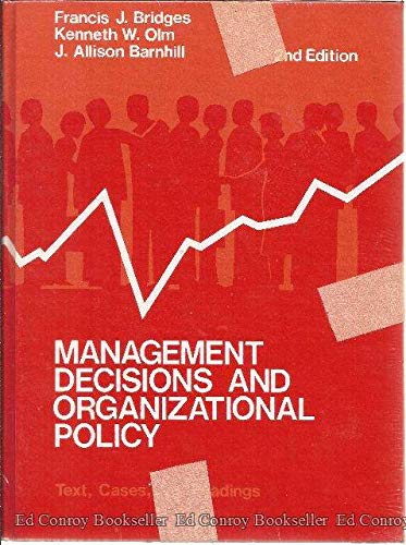 Management Decisions And Organizational Policy Text Cases And Readings