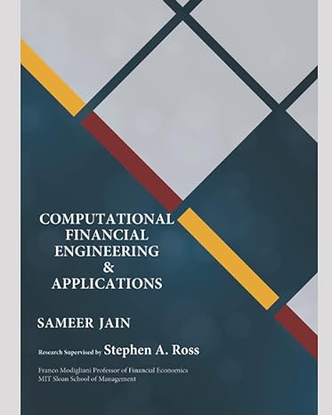 computational financial engineering and applications 1st edition sameer jain 979-8838229588