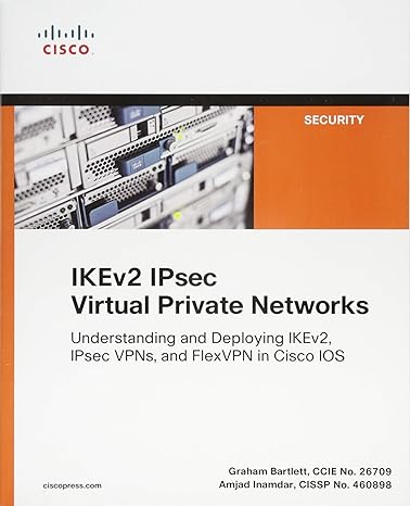 ikev2 ipsec virtual private networks understanding and deploying ikev2 ipsec vpns and flexvpn in cisco ios