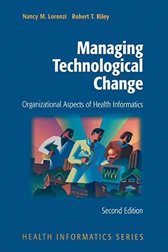 managing technological change organizational aspects of health informatics 2nd edition nancy m. lorenzi, 