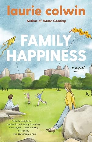 family happiness a novel  laurie colwin 0593313542, 978-0593313541