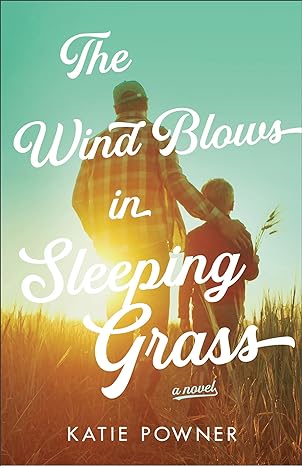 wind blows in sleeping grass  katie powner 0764242008, 978-0764242007