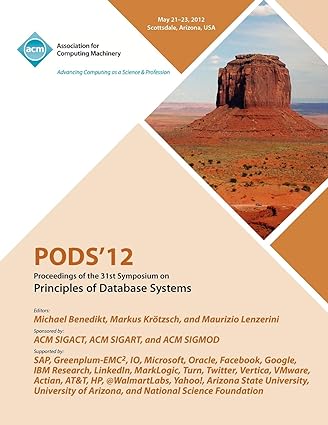 pods 12 proceedings of the 31st symposium on principles of database systems 1st edition pods 12 conference