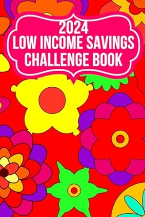 2024 low income savings challenge book 1st edition said quotes b0cn3fvxrk