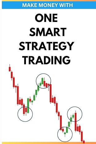 make money with one smart strategy trading 1st edition oliver iken 979-8867164690