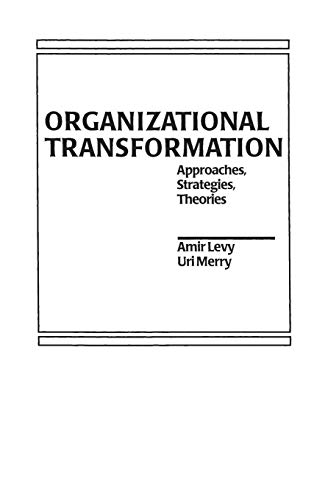 organizational transformation approaches strategies and theories 1st edition amir levy 0275921476,