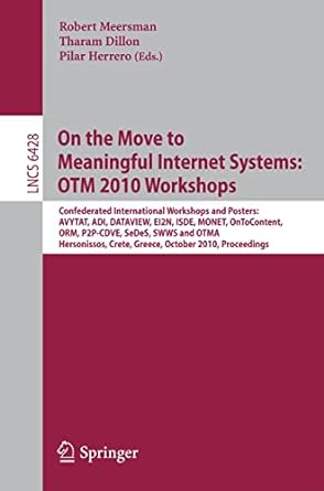 on the move to meaningful internet systems otm 2010 international workshops avytat adi dataview ei2n isde