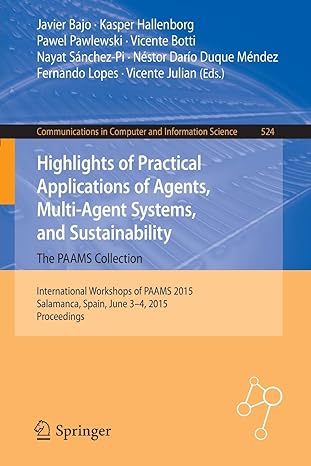 highlights of practical applications of agents multi agent systems and sustainability the paams collection