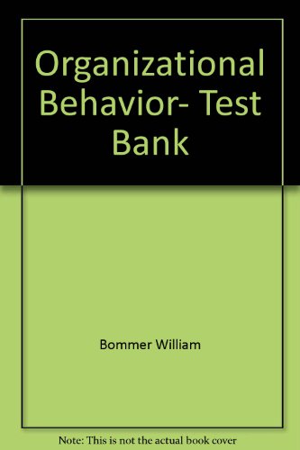 organizational behavior test bank 1st edition bommer william, vecchio robert p. 0030107393, 9780030107399