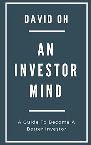 an investor mind a guide to become a better investor 1st edition david oh 1522011315, 978-1522011316