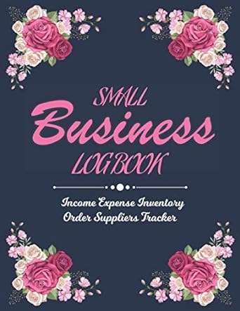 small business logbook business income expense and inventory record log book suppliers contact order log book