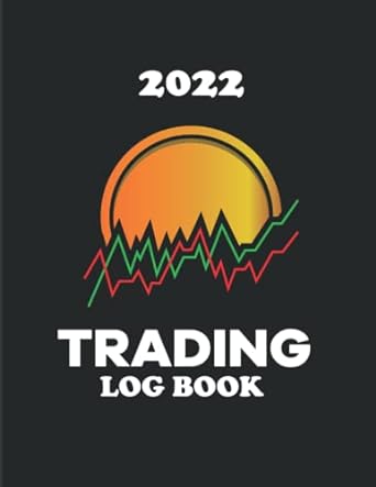 trading log book 2022 day trading journal log and trade strategy planner 8 5 x 11 desk size record up to 500