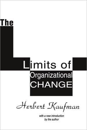 the limits of organizational change 1st edition herbert kaufman 1560007680, 9781560007685