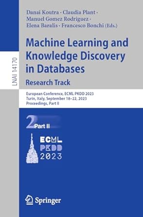 machine learning and knowledge discovery in databases research track european conference ecml pkdd 2023 turin