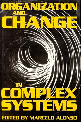 organizational change complex systems 1st edition marcelo alonso 0892260599, 9780892260591