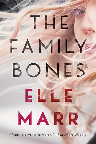 the family bones  elle marr 1542038901, 978-1542038904