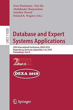 database and expert systems applications 29th international conference dexa 2018 regensburg germany september