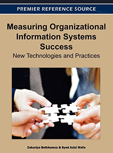 measuring organizational information systems success new technologies and practices 1st edition zakariya