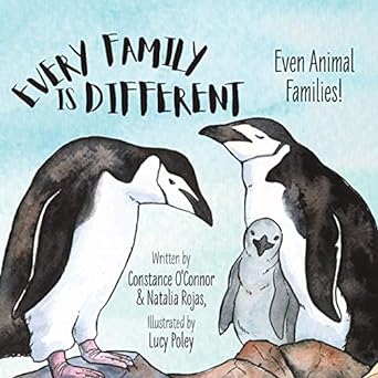 every family is different even animal families  constance oconnor ,natalia rojas ,lucy poley 1525557882,