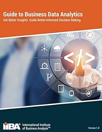 guide to business data analytics 1st edition iiba 1927584205, 978-1927584200