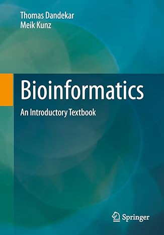 bioinformatics an introductory textbook 1st edition thomas dandekar ,meik kunz 3662650355, 978-3662650356