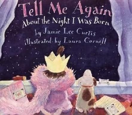 tell me again about the night i was born  jamie lee curtis, laura cornell 0064435814, 978-0064435819