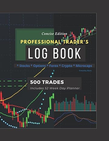 professional traders log book stocks options futures and crypto a general log book in concise format to