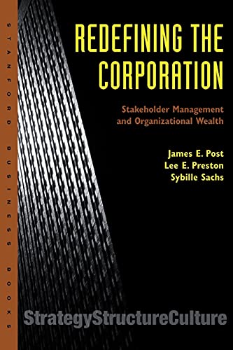 redefining the corporation stakeholder management and organizational wealth 1st edition james e. post , lee