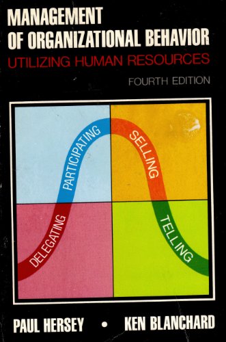 management of organizational behavior utilizing human resources 4th  edition paul hersey , kenneth h.