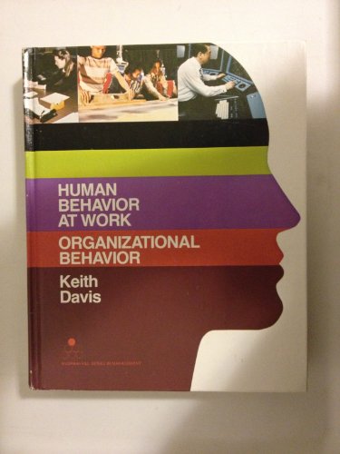 human behavior at work organizational behavior 1st edition keith davis 007015516x, 9780070155169