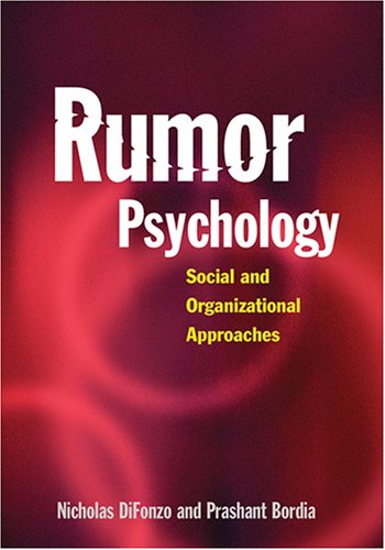 rumor psychology social and organizational approaches 1st edition nicholas difonzo, prashant bordia