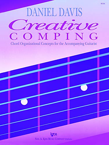 creative comping chord organizational concepts for the accompanying guitarist 1st edition daniel davis
