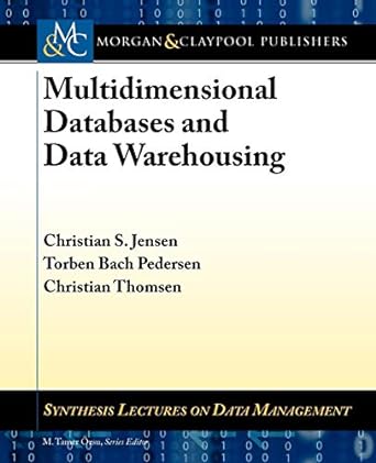 multidimensional databases and data warehousing 1st edition christian s. jensen ,torben bach pedersen