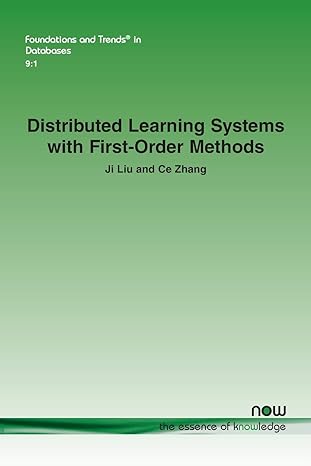 distributed learning systems with first order methods an introduction in databases 1st edition ji liu ,ce