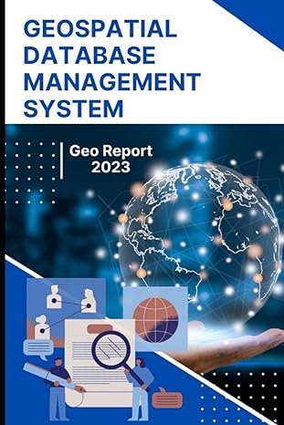 geospatial database management system 1st edition geo report b0cktc46jx, 979-8863925806