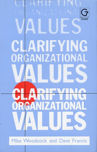 clarifying organizational values 1st edition mike woodcock , dave  francis 0566028220, 9780566028229
