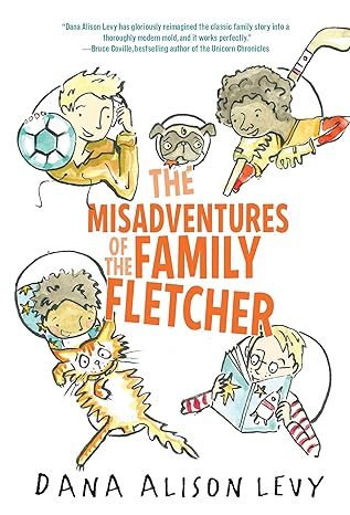 the misadventures of the family fletcher  dana alison levy 0385376553, 978-0385376556
