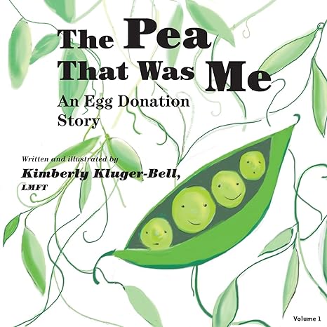 the pea that was me an egg donation story  kimberly kluger-bell 1478149418, 978-1478149415