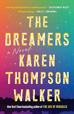 the dreamers a novel  karen thompson walker 0812984668, 978-0812984668