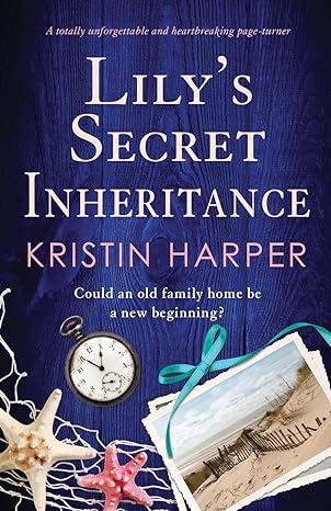 lily s secret inheritance a totally unforgettable and heartbreaking page turner  kristin harper 1803147008,