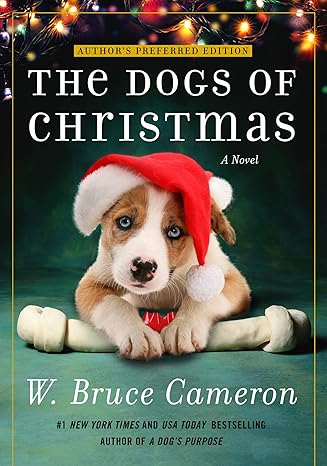 the dogs of christmas a novel  w. bruce cameron 1250203538, 978-1250203533