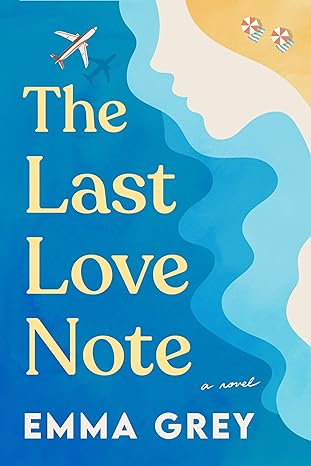 the last love note a novel  emma grey 1958506281, 978-1958506288