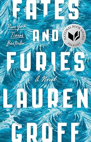 fates and furies a novel  lauren groff 1594634483, 978-1594634482