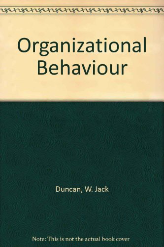 organizational behavior 1st edition w. jack duncan 0395257441, 9780395257449