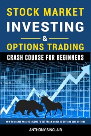 stock market investing and options trading crash course for beginners 1st edition anthony sinclair ,matthew