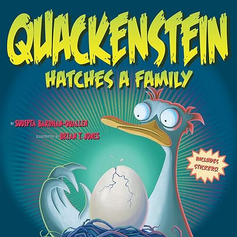 quackenstein hatches a family  sudipta bardhan quallen, brian t jones 1419757350, 978-1419757358