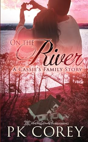 on the river a cassie s family story  pk corey 1645638022, 978-1645638025