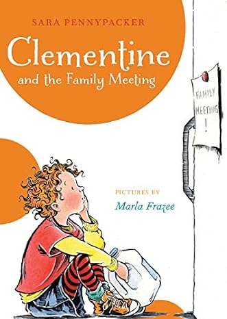 clementine and the family meeting  sara pennypacker, marla frazee 1423124367, 978-1423124368