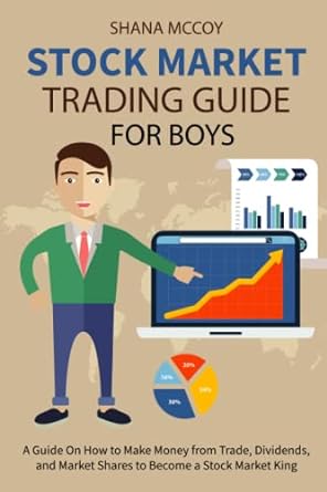 stock market trading guide for boys a guide on how to make money from trade dividends and market shares to